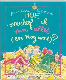 Hoe overleef ik van alles & nog wat ? - F. Oomen