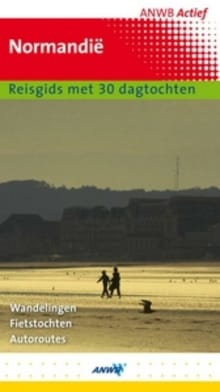 Normandië ANWB Actief - Sarah Vermoolen, Koog Aan de Zaan, ...