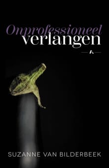 Onprofessioneel verlangen - Suzanne van Bilderbeek