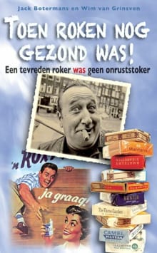 Toen roken nog gezond was! - Jack Botermans, Wim Van Grinsven, ...