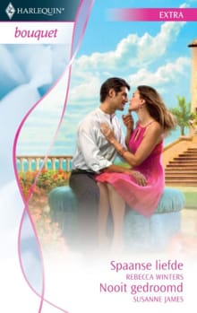 Spaanse liefde ; nooit gedroomd - Rebecca Winters, Susanne James