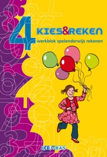 Kies & reken - 4 Spelenderwijs rekenen - werkblok - Marja Mulder