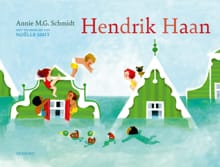 Hendrik Haan - Annie M.G. Schmidt