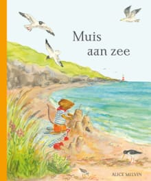 Muis aan zee - Alice Melvin