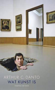 Wat kunst is - Arthur C. Danto