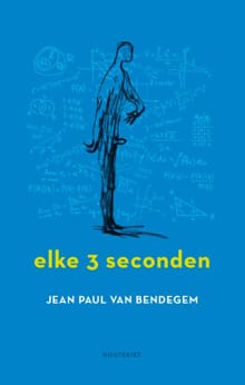 Elke drie seconden - Jean Paul Van Bendegem