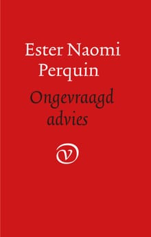 Ongevraagd advies - Ester Naomi Perquin