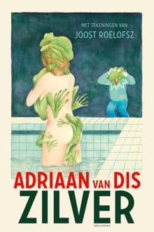 Zilver of het verlies van de onschuld - Adriaan van Dis