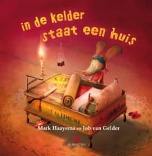 In de kelder staat een huis - Mark Haayema