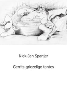 Gerrits griezelige tantes - Niek-Jan Spanjer