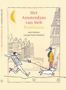 Het Amsterdam van Sieb Posthuma - Jan Paul Schutten