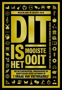 Dit is het mooiste ooit -  Viktor&Rolf, Dick Swaab, ...