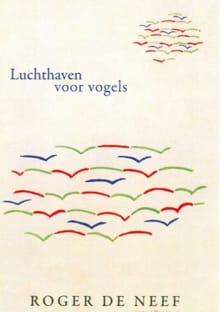 Luchthaven voor vogels - Roger M.J. De Neef, Roger M.J. de Neef, ...