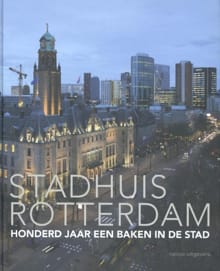 Stadhuis Rotterdam - Harry Abels, Dolf Broekhuizen, ...