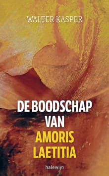 De boodschap van Amoris Laetitia - Walter Kasper