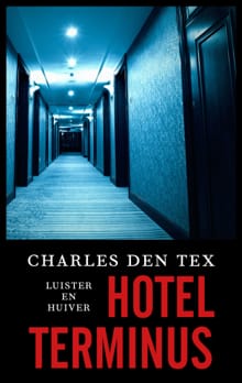 Hotel Terminus - Charles den Tex
