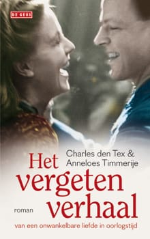 Het vergeten verhaal van een onwankelbare liefde in oorlogstijd - Charles den Tex, Anneloes Timmerije