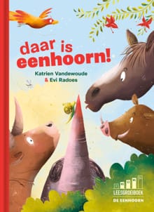 Daar is eenhoorn! - Katrien Vandewoude