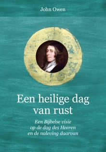 Een heilige dag van rust - John Owen