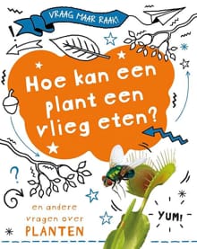 Hoe kan een plant een vlieg eten? - Anna Claybourne