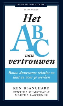 Het ABC van vertrouwen - Kenneth Blanchard, Cynthia Olmstead, ...