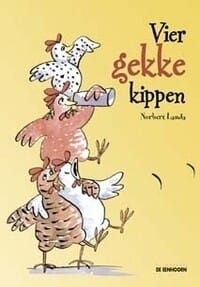 Vier gekke kippen - Norbert Landa, Claudia De Weck