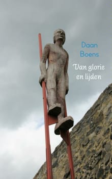 Van glorie en lijden - Daan Boens