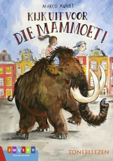 Kijk uit voor die mammoet! - Marco Kunst