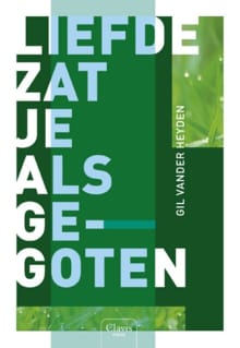 Liefde zat je als gegoten - Gilberte van der Heyden, Gil vander Heyden, ...