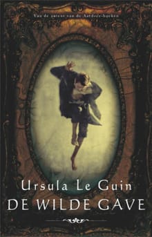 De wilde gave - Ursula K. le Guin