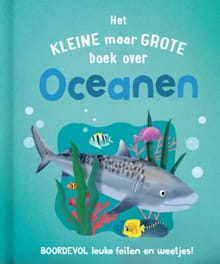 Het kleine maar grote boek over oceanen - Tracey Turner