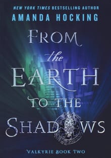 From the Earth to the Shadows - 