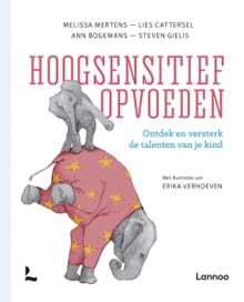 Hoogsensitief opvoeden - Melissa Mertens, Lies Cattersel, ...