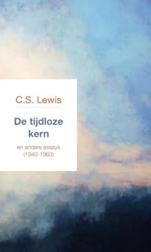 De tijdloze kern - C.S. Lewis