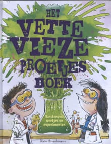Het vette vieze proefjesboek - Kris Hirschmann