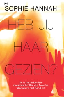 Heb jij haar gezien? - Sophie Hannah