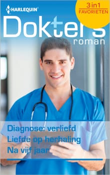 Diagnose: verliefd ; Liefde op herhaling ; Na vijf jaar - Marion Lennox, Josie Metcalfe, ...