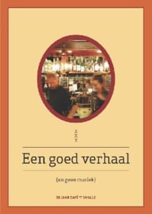 Een goed verhaal - Eric Verweij, S. Carmiggelt, ...