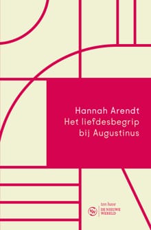 Het liefdesbegrip bij Augustinus - Hannah Arendt