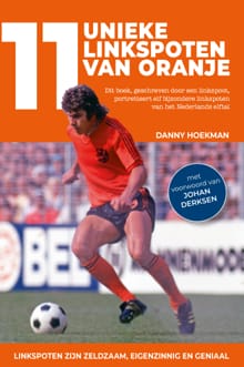 11 unieke linkspoten van Oranje - Danny Hoekman