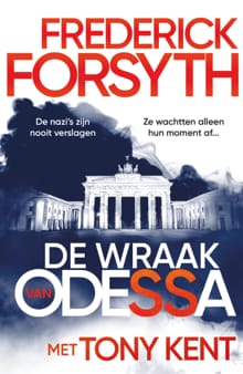 De wraak van Odessa - Frederick Forsyth, Tony Kent