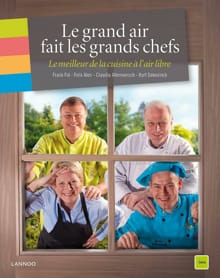 Le grand air fait les grands chefs - Frank Fol, Felix Alen, ...
