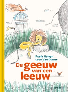 De geeuw van een leeuw - Frank Geleyn