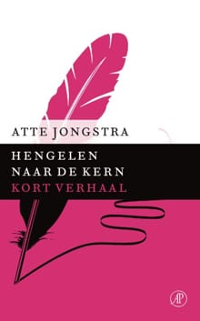 Hengelen naar de kern - Atte Jongstra