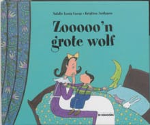 Zooooo'n grote wolf - Kristien Aertssen, Natalia Louis-Lucas, ...
