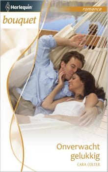 Onverwacht gelukkig - Cara Colter