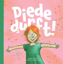 Diede durft! - Ingrid den Hollander