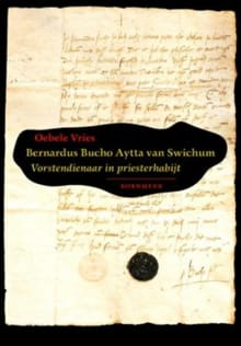 Bernardus Bucho Aytta van Swichum - Oebele Vries