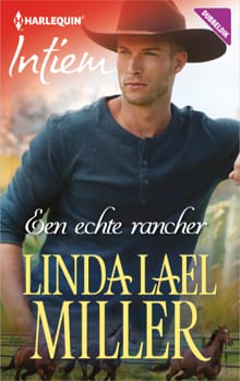 Een echte rancher - Linda Lael Miller