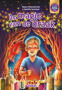 De magie van de draak - Bianca Mastenbroek